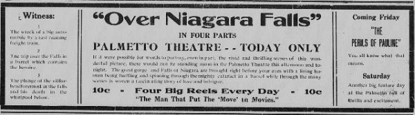 Palmetto Theatre Advertisement for Over Niagra Falls in The Anderson (South Carolina) Daily Intelligencer. 18 June 1914, 8. The Library of Congress, Chronicling America: http://chroniclingamerica.loc.gov/lccn/sn93067669/1914-06-18/ed-1/seq-8/
